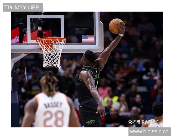 锡安回忆大风车灌篮瞬间感觉时间静止渴望更疯狂的表现