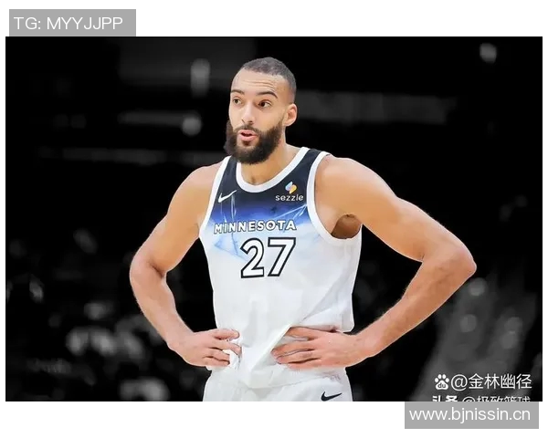 戈贝尔夏季训练成果显著新赛季将提升进攻果断性与侵略性