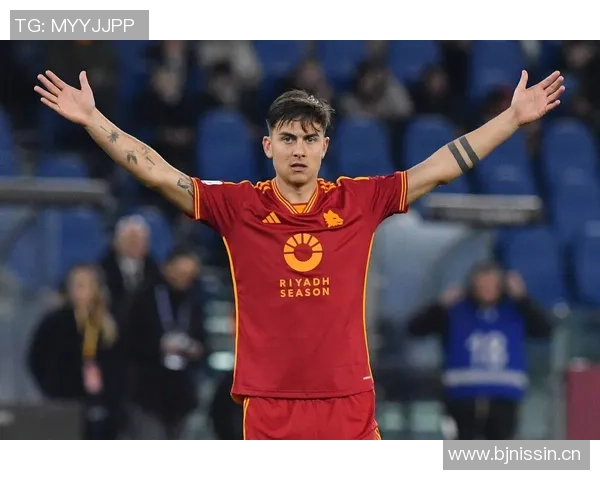 迪巴拉与罗马续约初步接触暂无回阿根廷计划